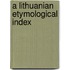 A Lithuanian Etymological Index