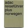 Adac Reiseführer Plus Norwegen door Onbekend