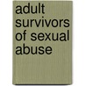 Adult Survivors of Sexual Abuse by Mic Hunter