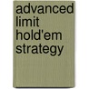 Advanced Limit Hold'em Strategy door Barry Tanenbaum