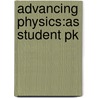 Advancing Physics:as Student Pk by Rick Marshall