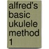 Alfred's Basic Ukulele Method 1