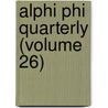 Alphi Phi Quarterly (Volume 26) door General Books