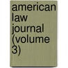 American Law Journal (Volume 3) door General Books