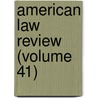 American Law Review (Volume 41) door General Books