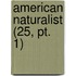 American Naturalist (25, Pt. 1)