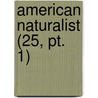 American Naturalist (25, Pt. 1) door Essex Institute