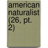 American Naturalist (26, Pt. 2) door Essex Institute