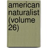 American Naturalist (Volume 26) by Essex Institute