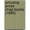 Amusing Prose Chap-Books (1889) by Robert Hays Cunningham