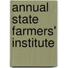 Annual State Farmers' Institute door Kentucky State Board of Agriculture