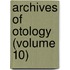 Archives of Otology (Volume 10)