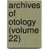 Archives of Otology (Volume 22)