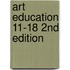 Art Education 11-18 2nd Edition