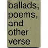Ballads, Poems, and Other Verse door Rudyard Kilpling