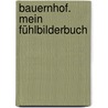Bauernhof. Mein Fühlbilderbuch door Franziska Jaekel