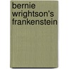 Bernie Wrightson's Frankenstein by Mary Wollstonecraft Shelley