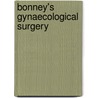 Bonney's Gynaecological Surgery door Tito Lopes