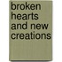 Broken Hearts And New Creations