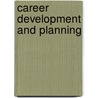 Career Development And Planning by Robert C. Reardon