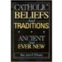 Catholic Beliefs And Traditions