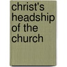 Christ's Headship Of The Church door Jacob Hermann Langenwalter