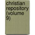 Christian Repository (Volume 9)