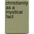 Christianity As A Mystical Fact