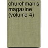 Churchman's Magazine (Volume 4) door Tillotson Bronson
