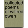Collected Poems Of Wilfred Owen door Wilfred Owen