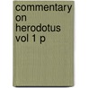 Commentary On Herodotus Vol 1 P door Walter Wybergh How