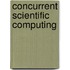 Concurrent Scientific Computing