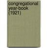 Congregational Year-Book (1921) by Congregational Churches in Council
