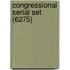 Congressional Serial Set (6275)