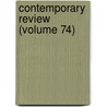 Contemporary Review (Volume 74) door Unknown Author