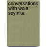 Conversations With Wole Soyinka door Biodun Jeyifo