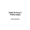 Daddy Do-Funny's Wisdom Jingles by McEnery Ruth Stuart