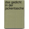 Das Gedicht in der Jackentasche door Hector Abad