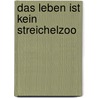 Das Leben ist kein Streichelzoo door David Sedaris