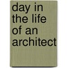 Day in the Life of an Architect door Mary Kruhm
