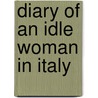 Diary Of An Idle Woman In Italy door Frances Elliot