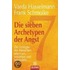 Die sieben Archetypen der Angst
