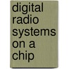 Digital Radio Systems on a Chip door Charles Chien
