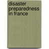 Disaster Preparedness in France door Not Available