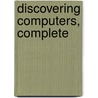 Discovering Computers, Complete by Shelly/Vermaat