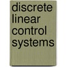 Discrete Linear Control Systems door V.N. Fomin