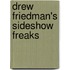 Drew Friedman's Sideshow Freaks