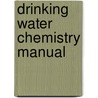 Drinking Water Chemistry Manual door Barbara A. Hauser