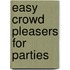 Easy Crowd Pleasers for Parties