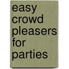 Easy Crowd Pleasers for Parties door Marla Tipton